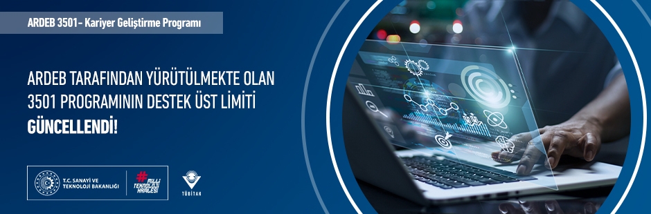 ARDEB Tarafından Yürütülmekte Olan 3501 Programının Destek Üst Limiti Güncellendi!