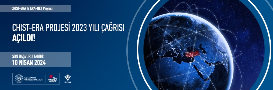 Chist-Era Projesi 2023 Yılı Çağrısı Açıldı